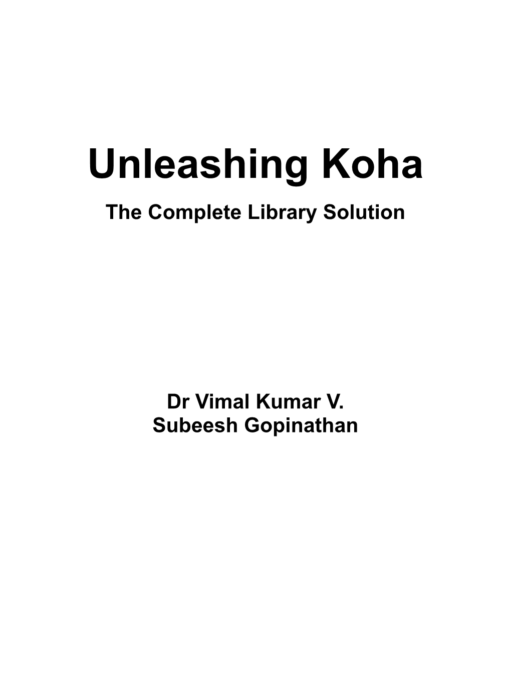 Unleashing Koha the Complete Library Solution