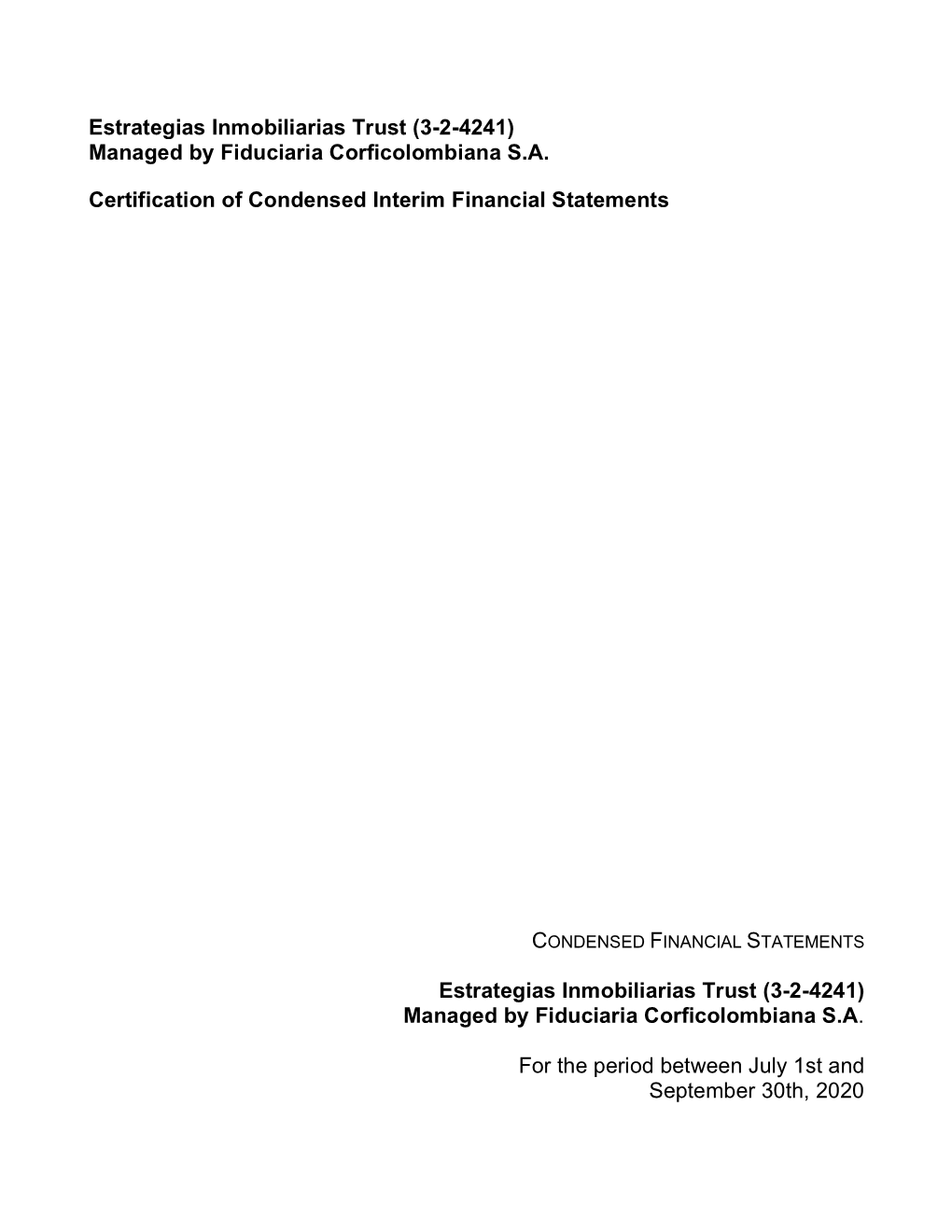 Estrategias)Inmobiliarias)Trust)(3-2-4241)%! Managed'by'fiduciaria'corficolombiana's.A.'! Certification+Of+Condensed+Interim+Fin