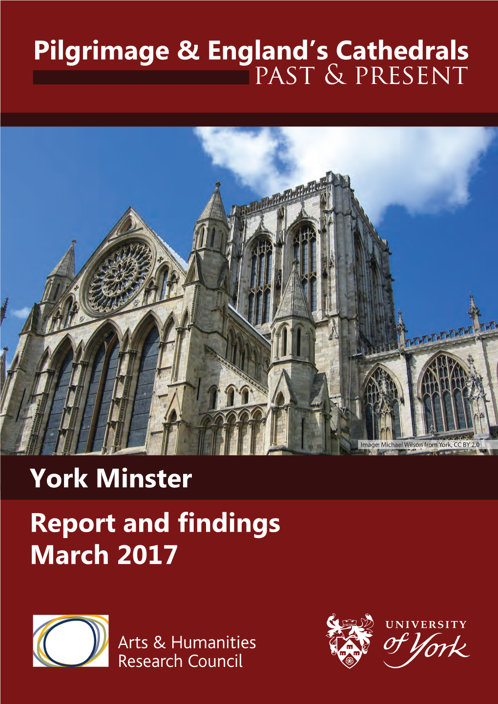 York Minster Report and Findings March 2017 Pilgrimage & England's Cathedrals Past & Present