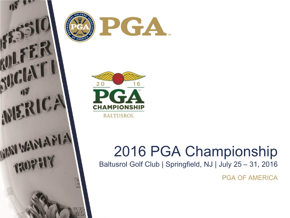 2016 PGA Championship Baltusrol Golf Club | Springfield, NJ | July 25 – 31, 2016