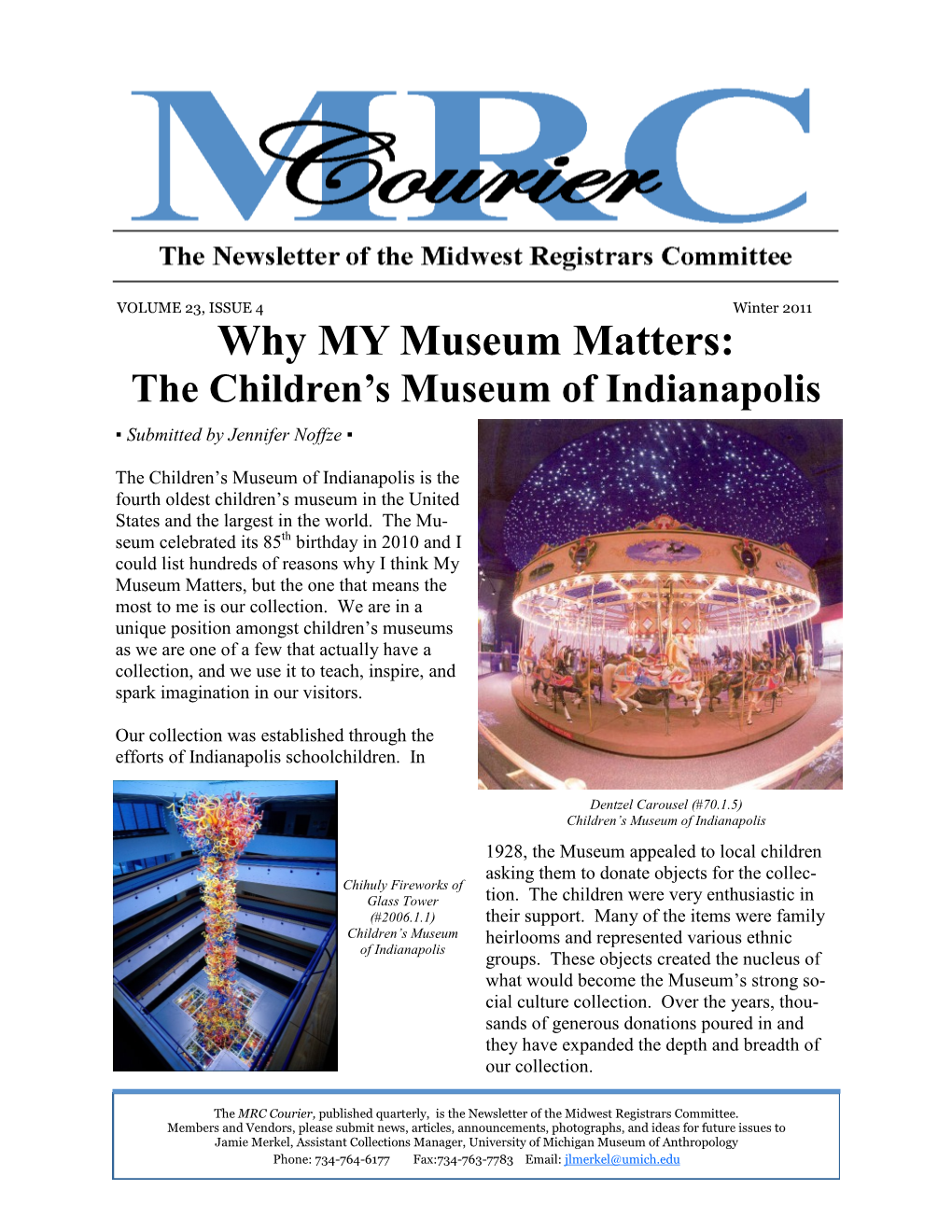 Why MY Museum Matters: the Children’S Museum of Indianapolis ▪ Submitted by Jennifer Noffze ▪