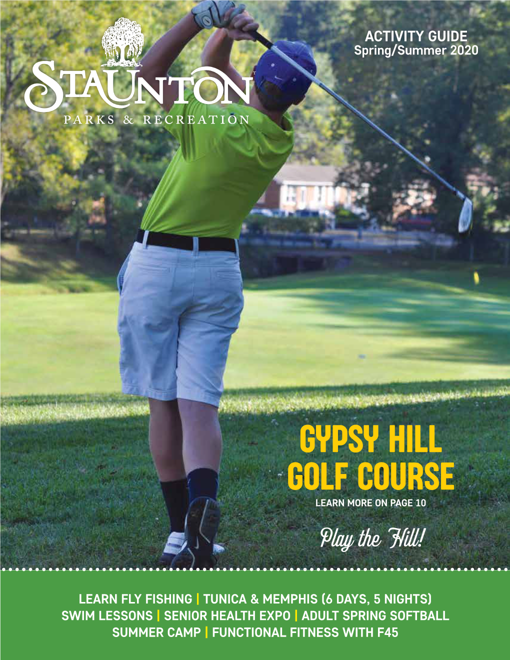 GYPSY HILL GOLF COURSE LEARN MORE on PAGE 10 Play the Hill!