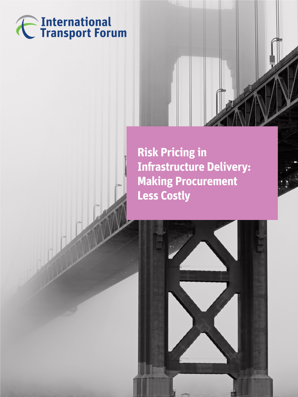 Risk Pricing in Infrastructure Delivery: Making Procurement Less Costly