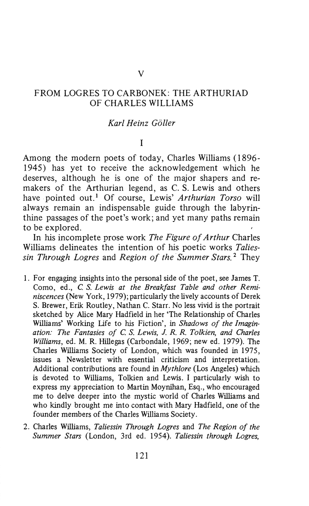 V from LOGRES to CARBONEK: the ARTHURIAD of CHARLES WILLIAMS Karl Heinz Göller I Among the Modern Poets of Today, Charles Willi