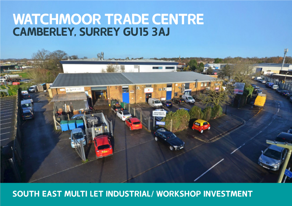 Watchmoor Trade Centre Camberley, Surrey Gu15 3Aj