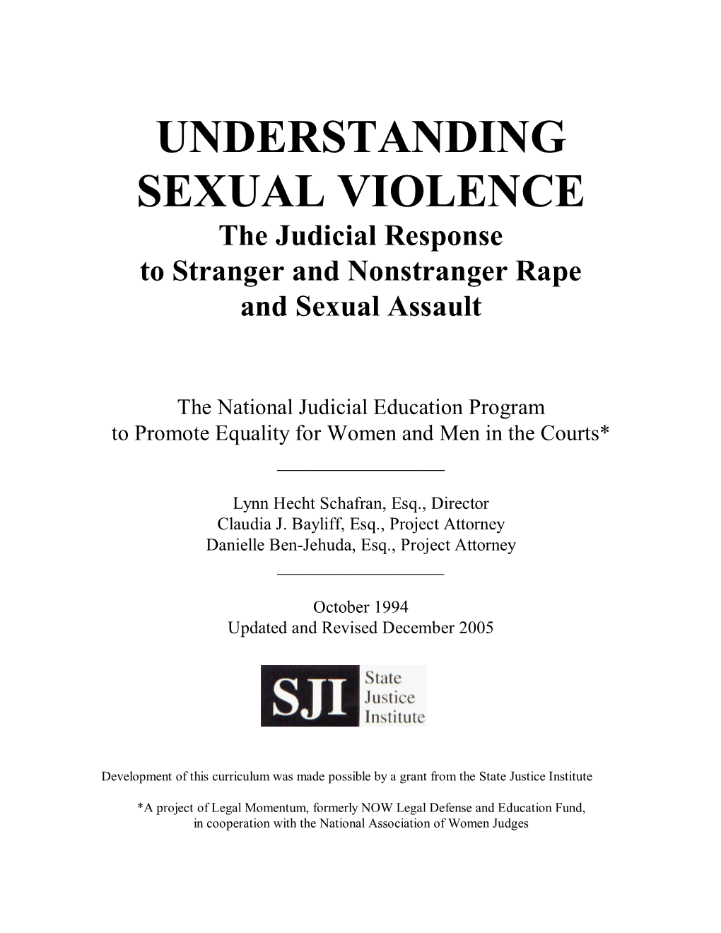 UNDERSTANDING SEXUAL VIOLENCE the Judicial Response to Stranger and Nonstranger Rape and Sexual Assault