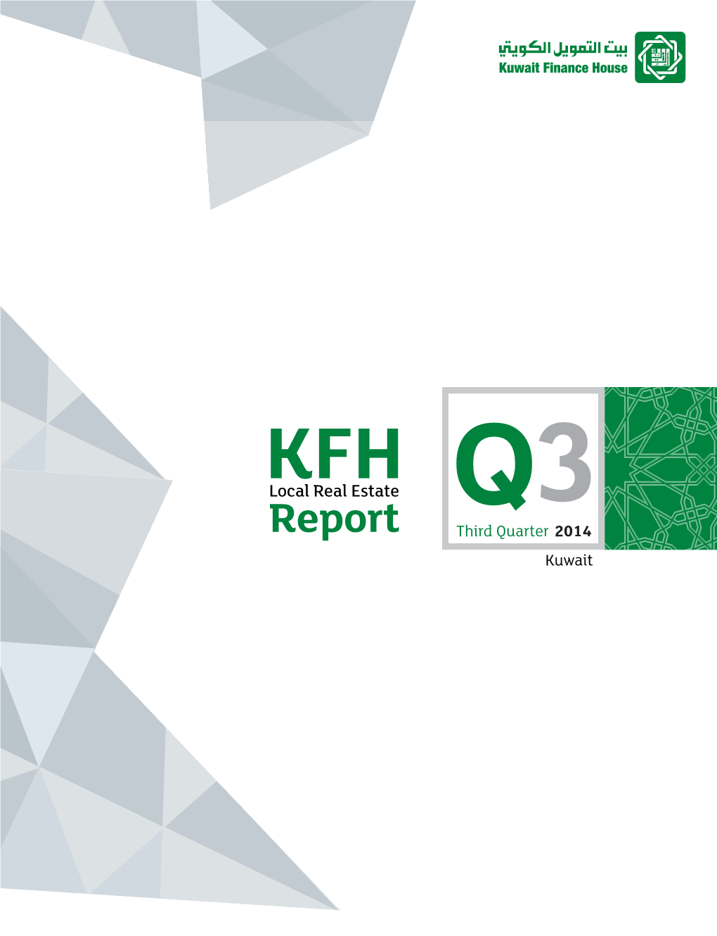 Report Third Quarter 2014 Kuwait KFH Local Real Estate 3 Report Third Quarter 2014 Kuwait KFH Local Real Estate Report 2014