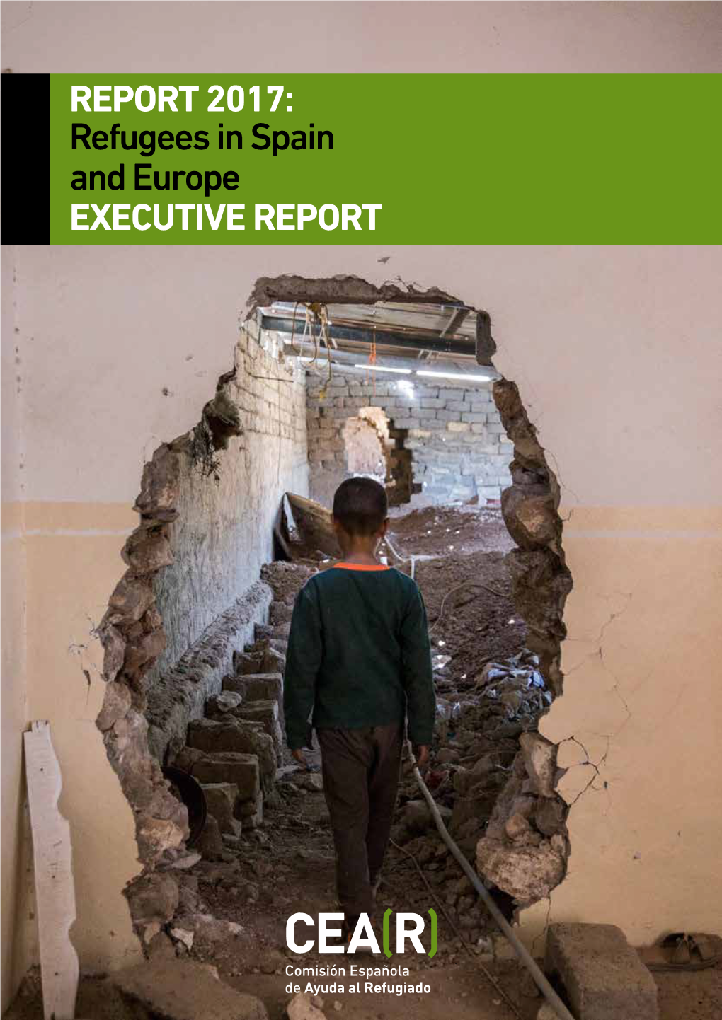 Refugees in Spain and Europe EXECUTIVE REPORT 2