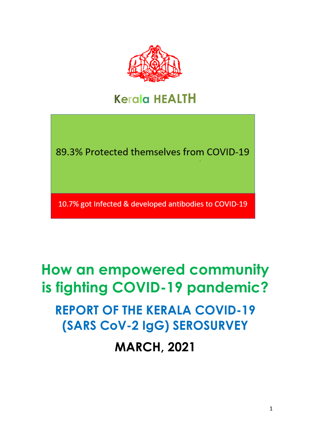 How an Empowered Community Is Fighting COVID-19 Pandemic? REPORT of the KERALA COVID-19 (SARS Cov-2 Igg) SEROSURVEY MARCH, 2021