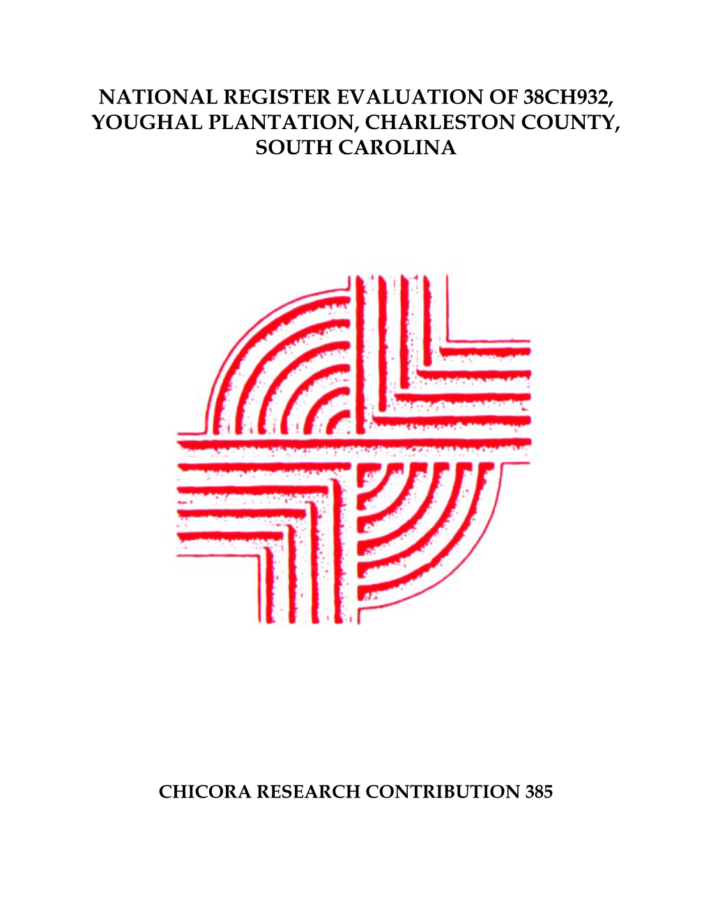 National Register Evaluation of 38Ch932, Youghal Plantation, Charleston County, South Carolina