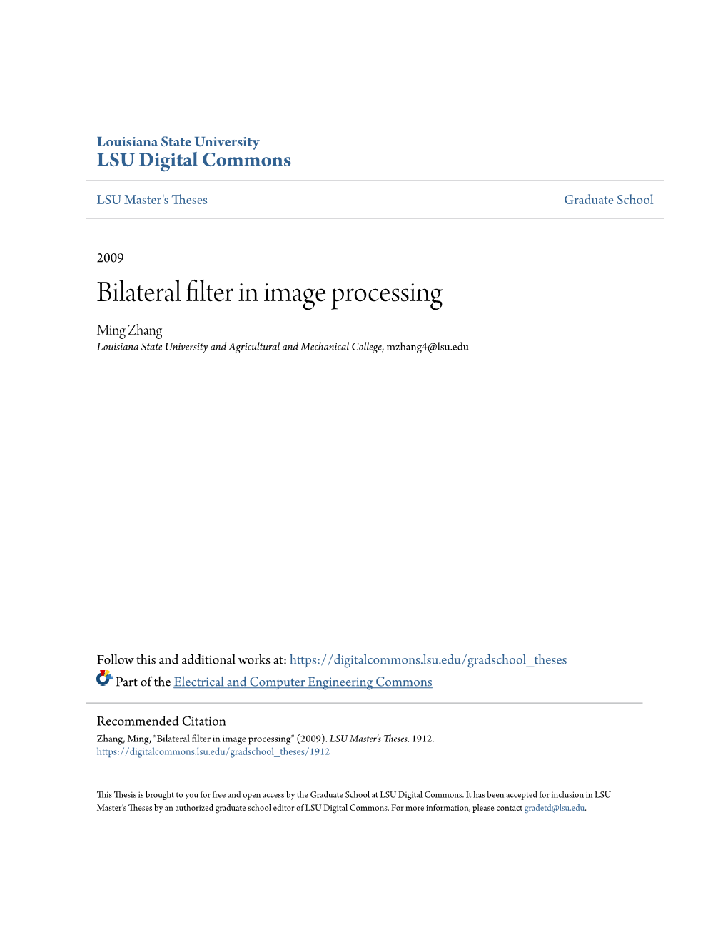 Bilateral Filter in Image Processing Ming Zhang Louisiana State University and Agricultural and Mechanical College, Mzhang4@Lsu.Edu