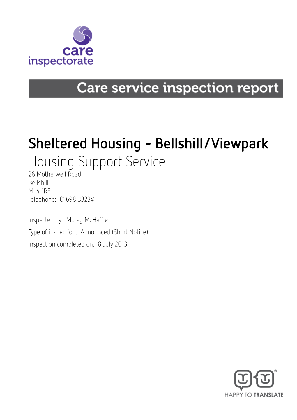 Sheltered Housing - Bellshill/Viewpark Housing Support Service 26 Motherwell Road Bellshill ML4 1RE Telephone: 01698 332341