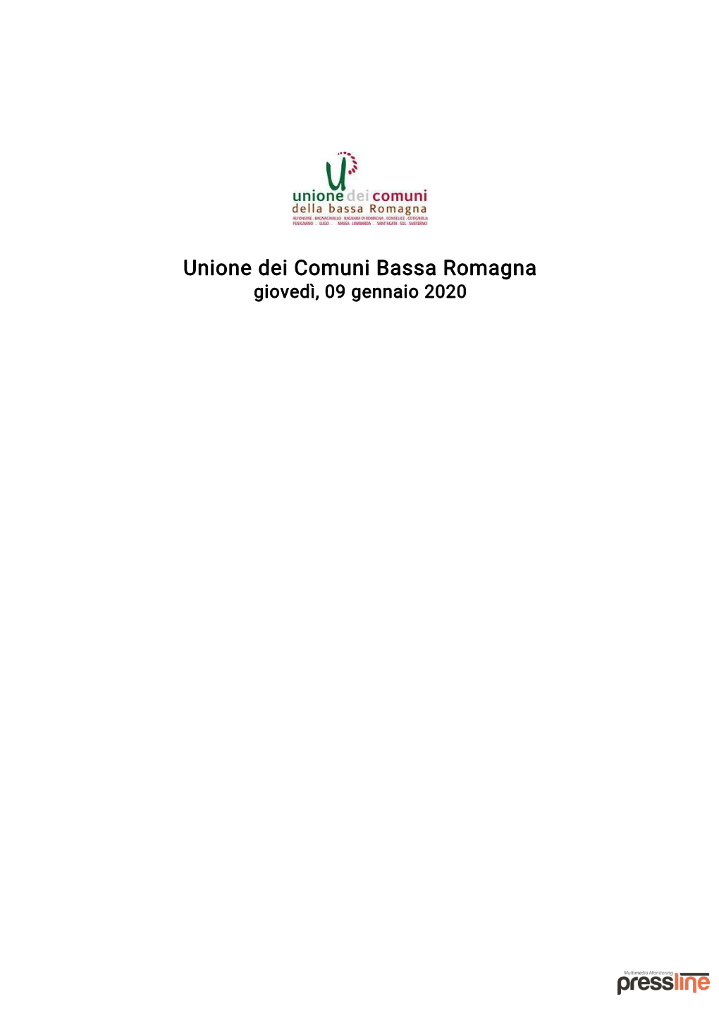 Unione Dei Comuni Bassa Romagna Giovedì, 09 Gennaio 2020 Unione Dei Comuni Bassa Romagna Giovedì, 09 Gennaio 2020