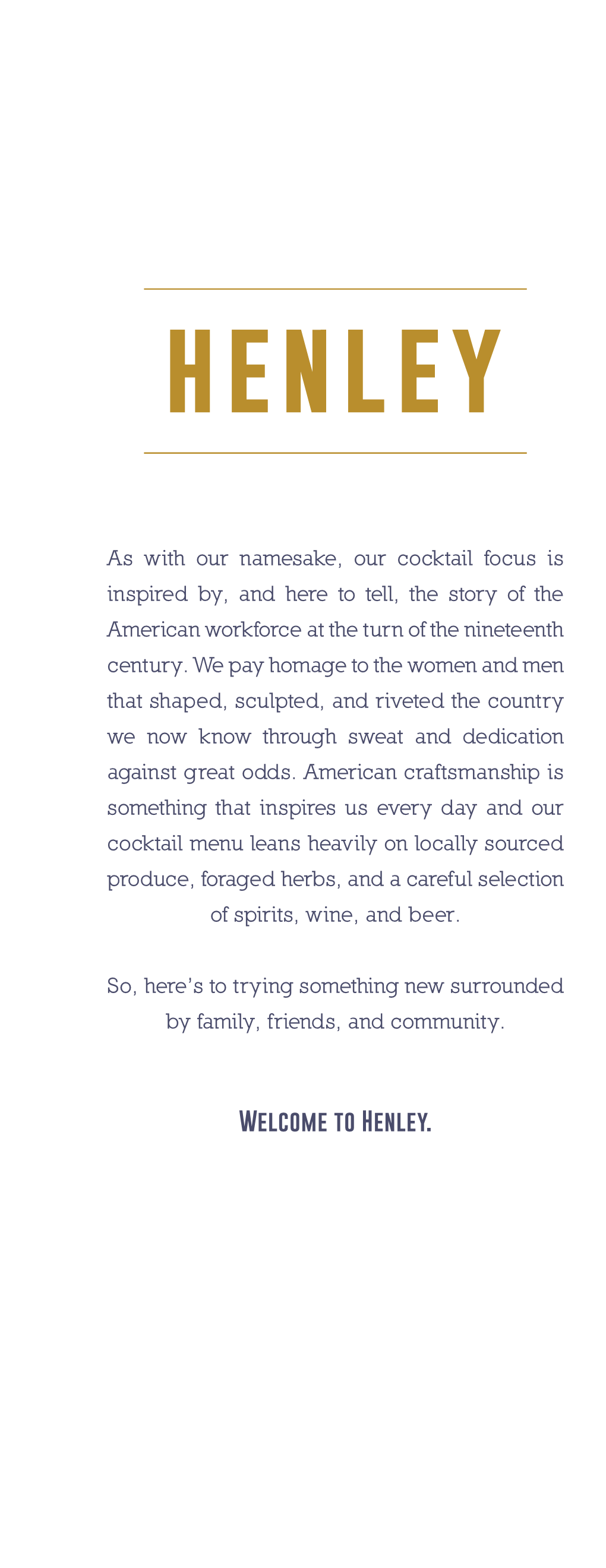 As with Our Namesake, Our Cocktail Focus Is Inspired By, and Here to Tell, the Story of the American Workforce at the Turn of the Nineteenth Century