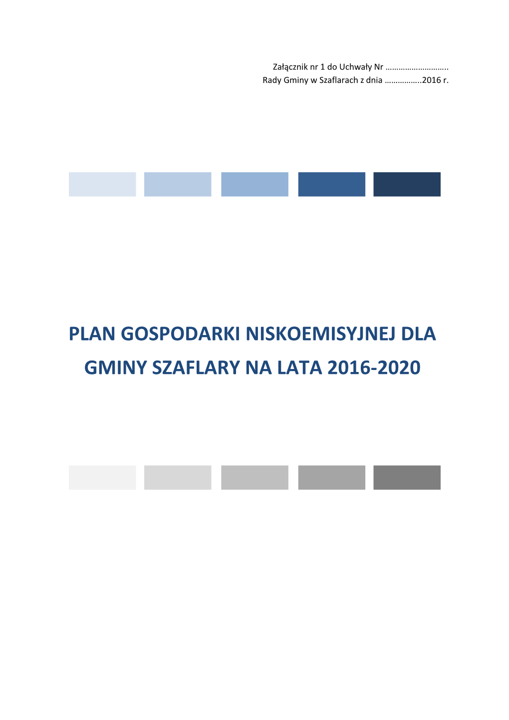 Plan Gospodarki Niskoemisyjnej Dla Gminy Szaflary Na Lata 2016-2020