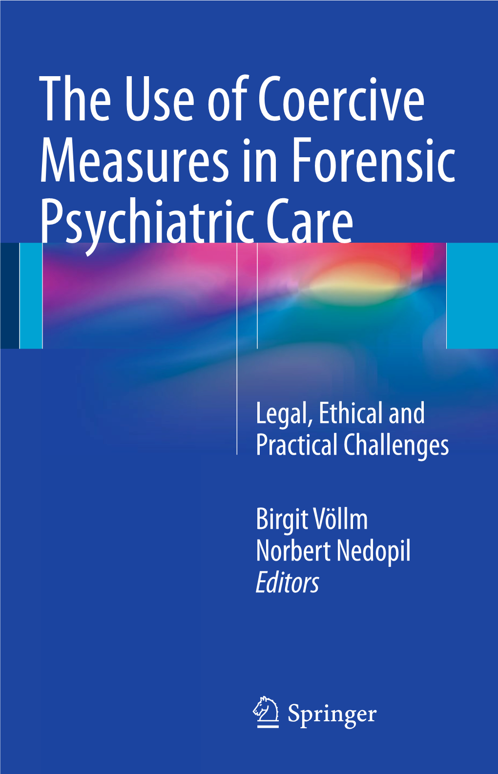 The Use of Coercive Measures in Forensic Psychiatric Care