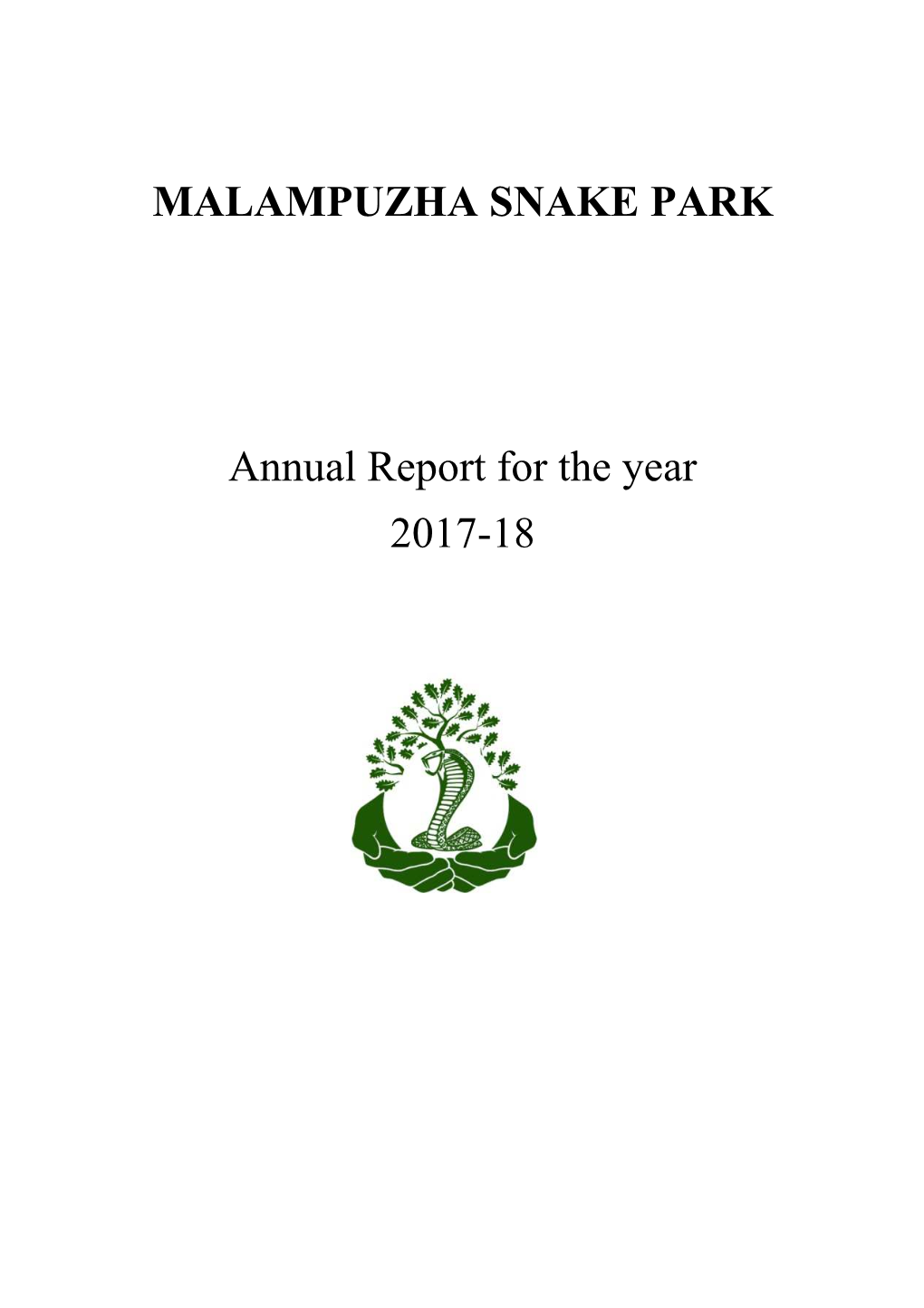 MALAMPUZHA SNAKE PARK Annual Report for the Year 2017-18