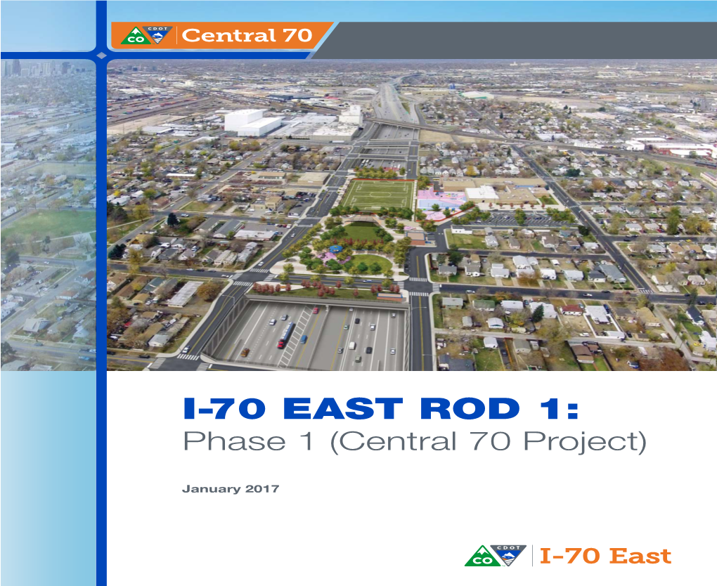 I-70 EAST ROD 1: Phase 1 (Central 70 Project)