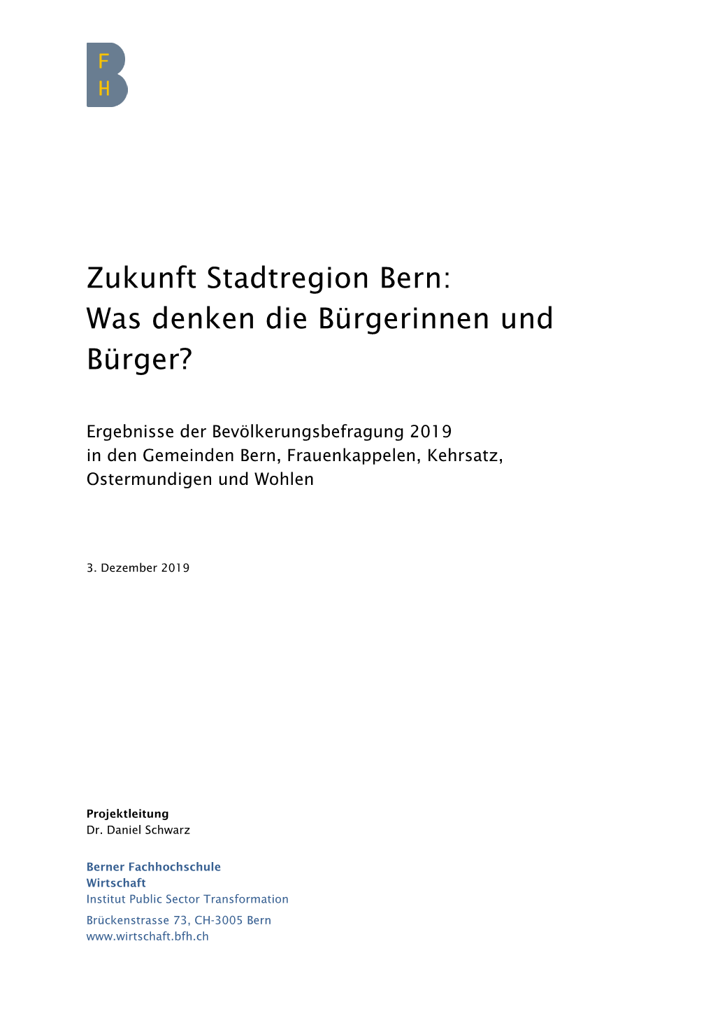 Zukunft Stadtregion Bern: Was Denken Die Bürgerinnen Und Bürger?