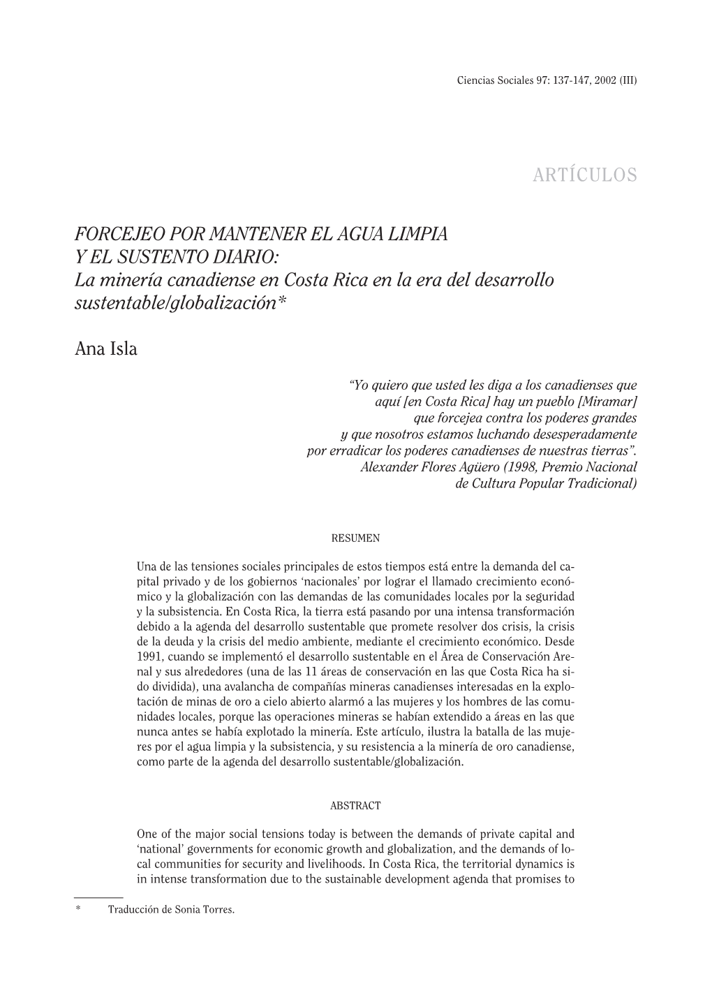 FORCEJEO POR MANTENER EL AGUA LIMPIA Y EL SUSTENTO DIARIO: La Minería Canadiense En Costa Rica En La Era Del Desarrollo Sustentable/Globalización*