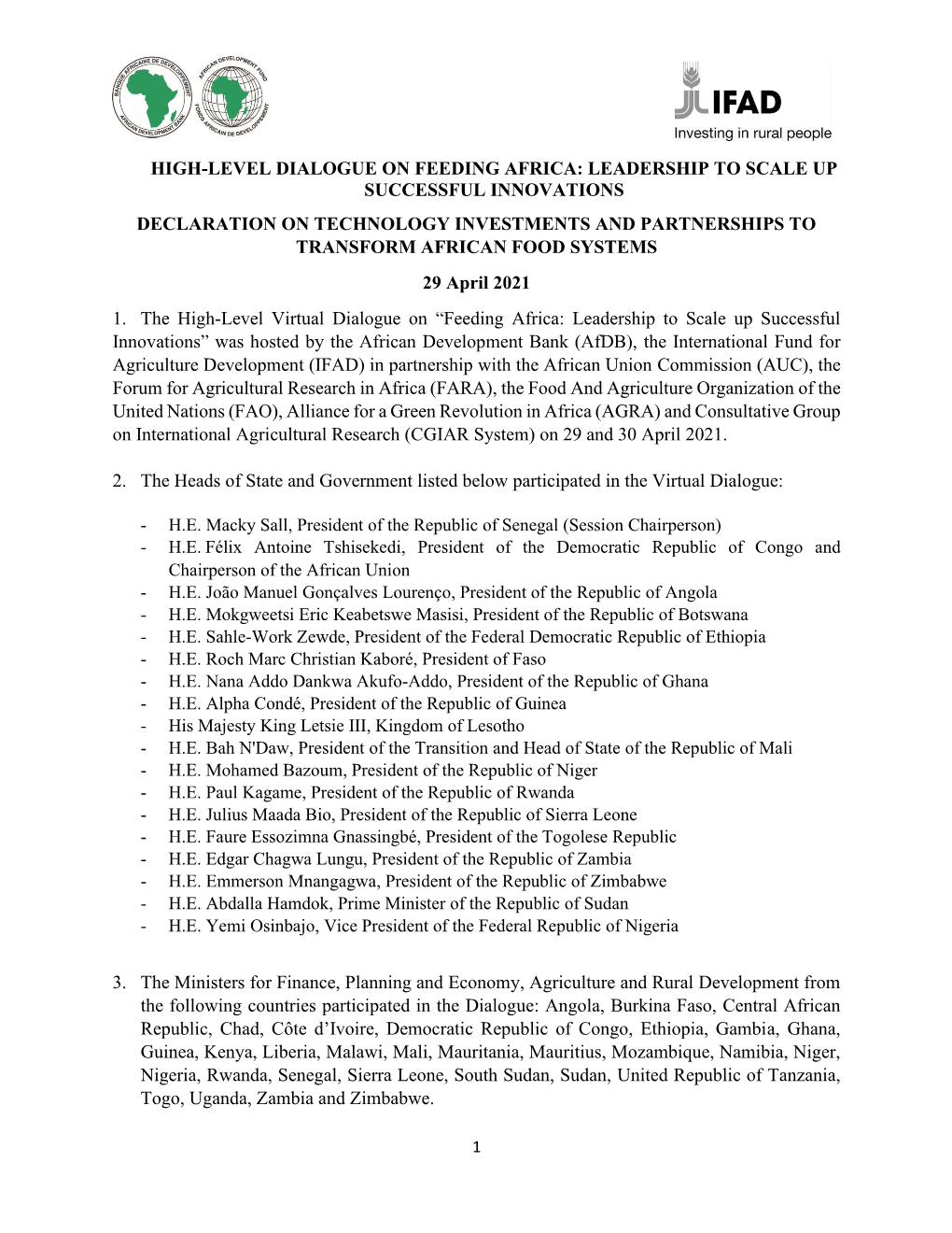 LEADERSHIP to SCALE up SUCCESSFUL INNOVATIONS DECLARATION on TECHNOLOGY INVESTMENTS and PARTNERSHIPS to TRANSFORM AFRICAN FOOD SYSTEMS 29 April 2021 1