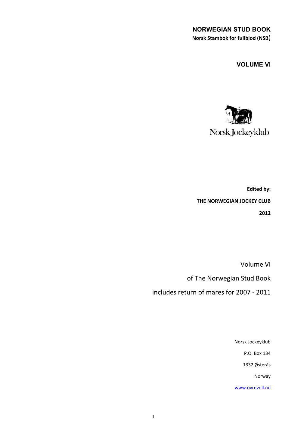 Volume VI of the Norwegian Stud Book Includes Return of Mares for 2007 - 2011