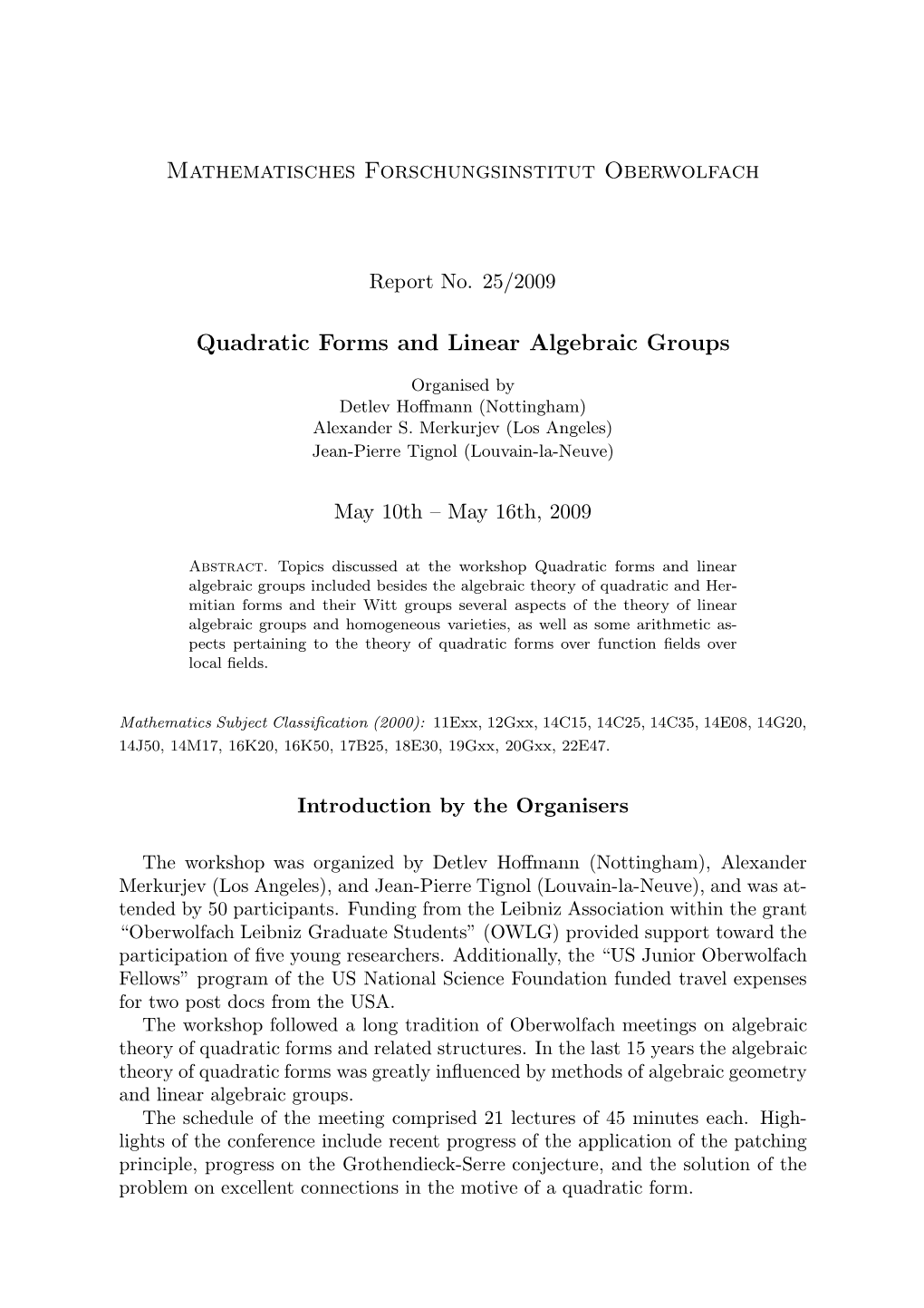 Mathematisches Forschungsinstitut Oberwolfach Quadratic Forms and Linear Algebraic Groups