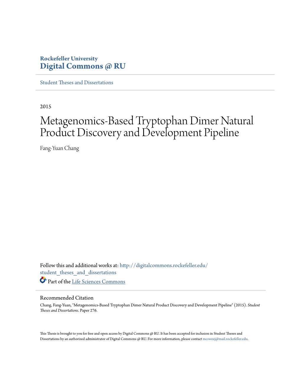 Metagenomics-Based Tryptophan Dimer Natural Product Discovery and Development Pipeline Fang-Yuan Chang