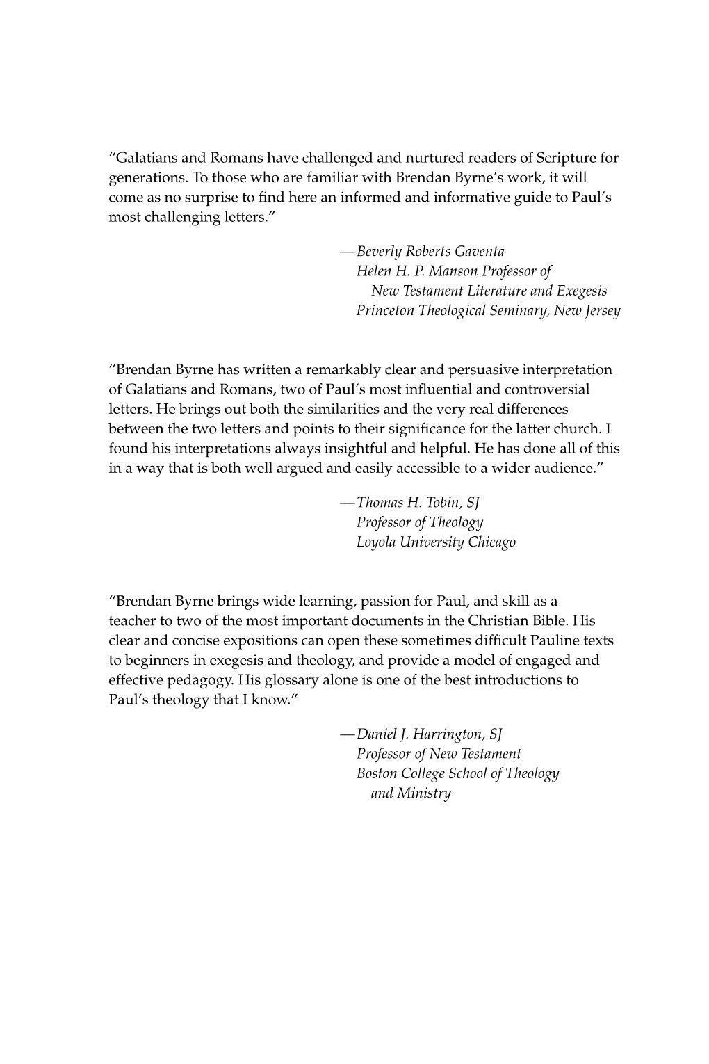 “Galatians and Romans Have Challenged and Nurtured Readers of Scripture for Generations. to Those Who Are Familiar with Brenda