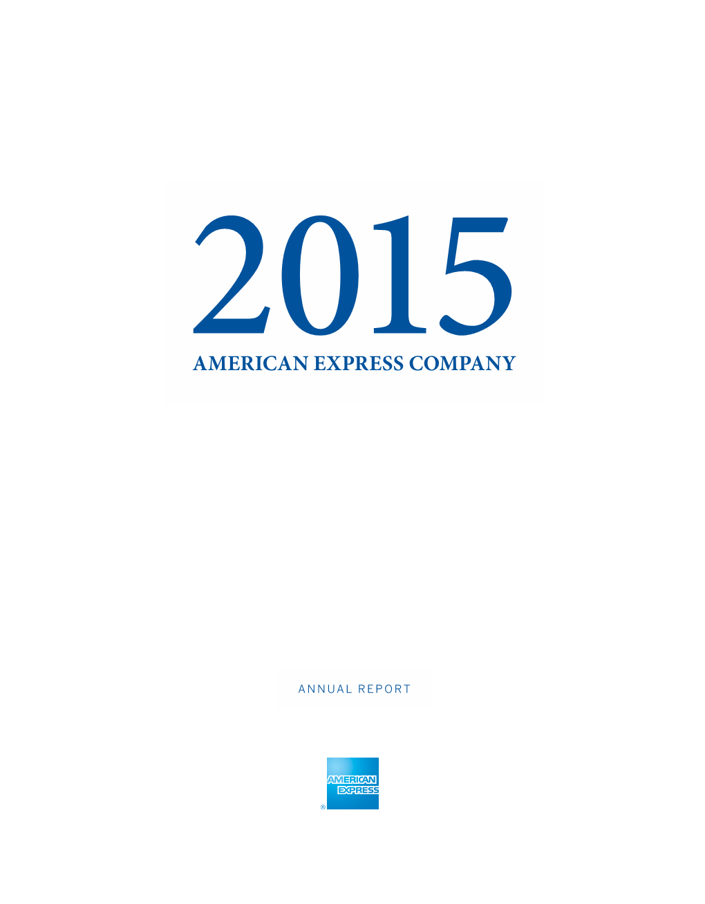 AMERICAN EXPRESS COMPANY | ANNUAL REPORT 2015 Ultimately, Though, Revenues Did Not Pick up As We Had Expected During 2015