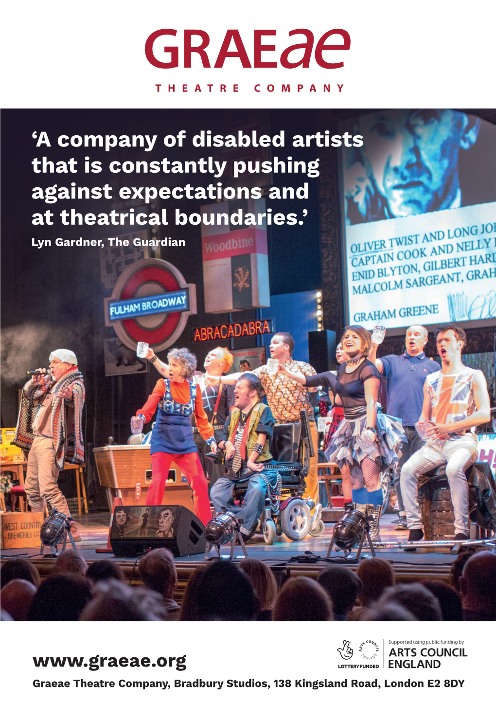 A Company of Disabled Artists That Is Constantly Pushing Against Expectations and at Theatrical Boundaries.’ Lyn Gardner, the Guardian