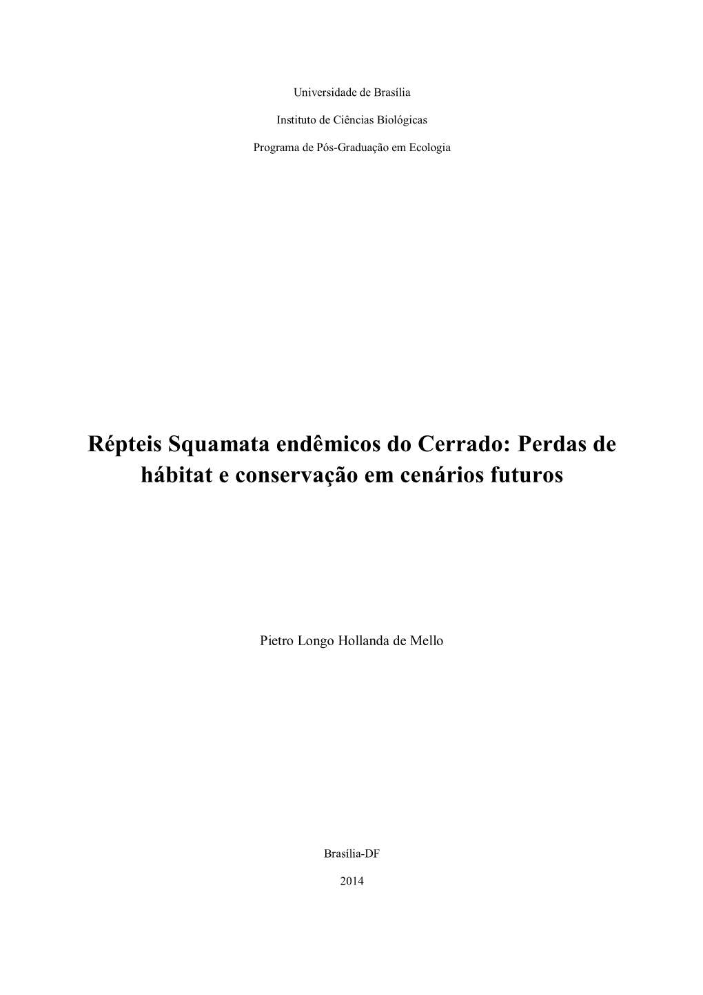 Répteis Squamata Endêmicos Do Cerrado: Perdas De Hábitat E Conservação Em Cenários Futuros