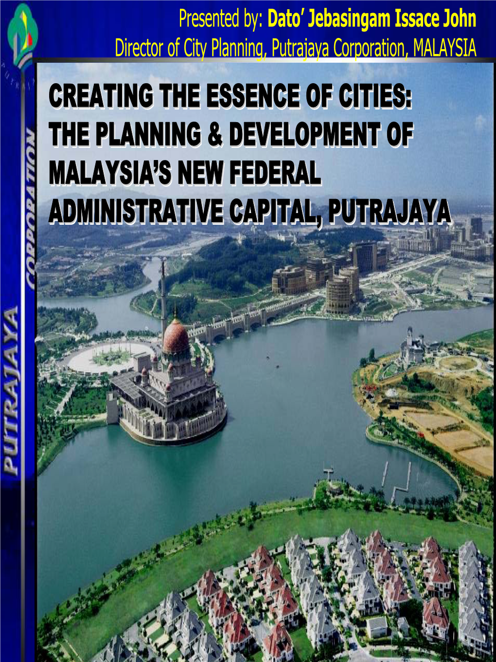 The Planning & Development of Malaysia's New Federal