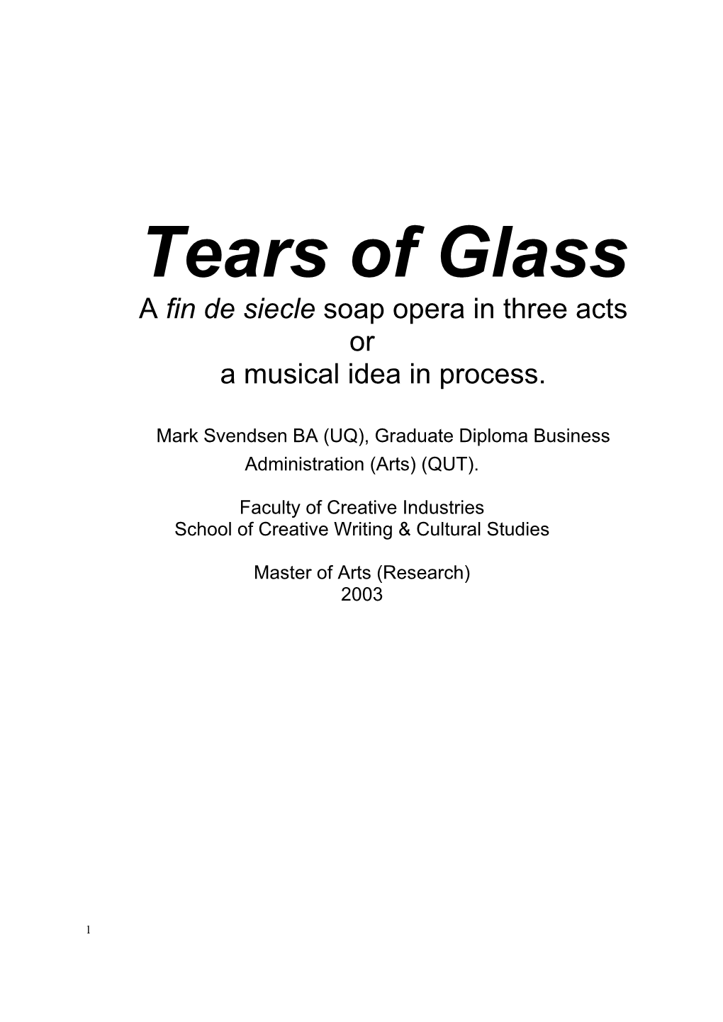 Tears of Glass a Fin De Siecle Soap Opera in Three Acts Or a Musical Idea in Process