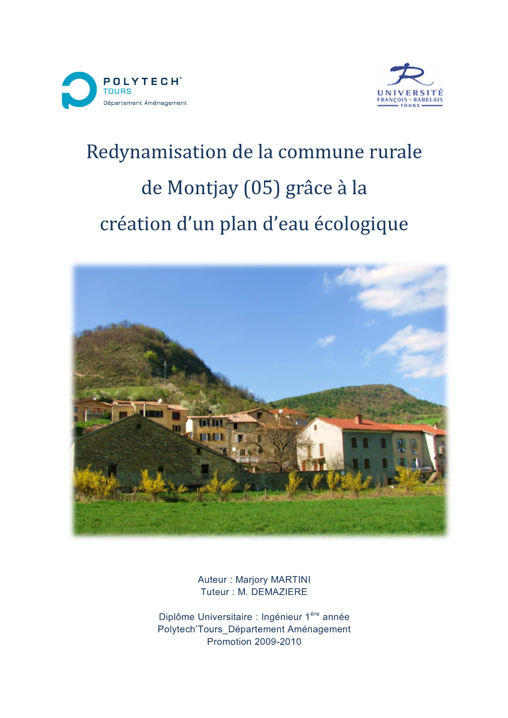 Redynamisation De La Commune Rurale De Montjay (05) Grâce À La Création D’Un Plan D’Eau Écologique