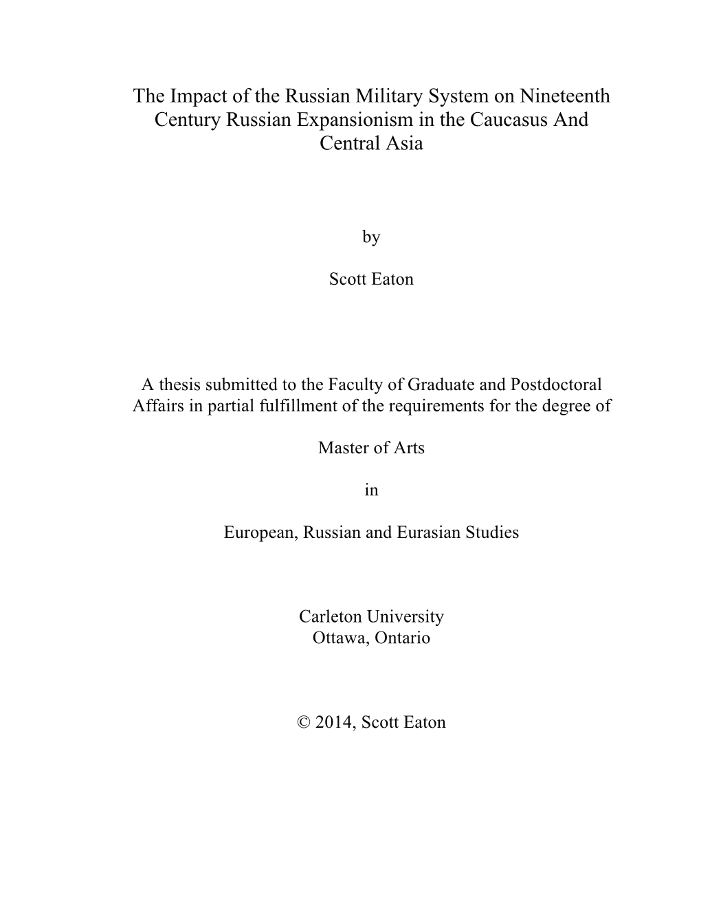 The Impact of the Russian Military System on Nineteenth Century Russian Expansionism in the Caucasus and Central Asia