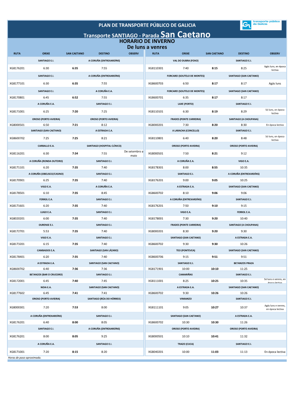 Parada San Caetano HORARIO DE INVERNO De Luns a Venres RUTA ORIXE SAN CAETANO DESTINO OBSERV RUTA ORIXE SAN CAETANO DESTINO OBSERV