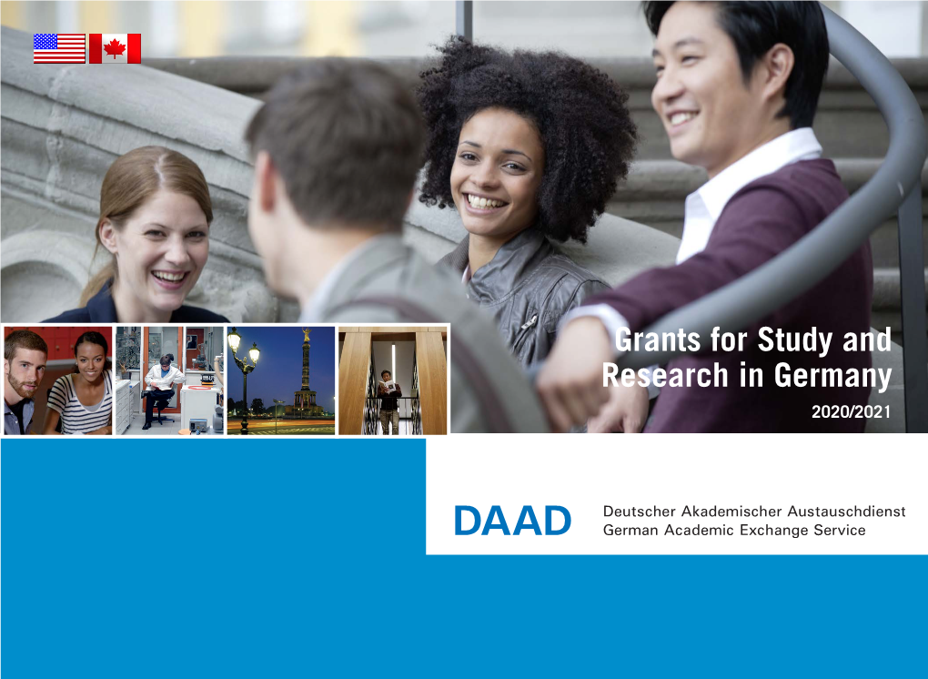 Grants for Study and Research in Germany 2020/2021 Also Order One of the Many Brochures That Explains Our Programs in Detail