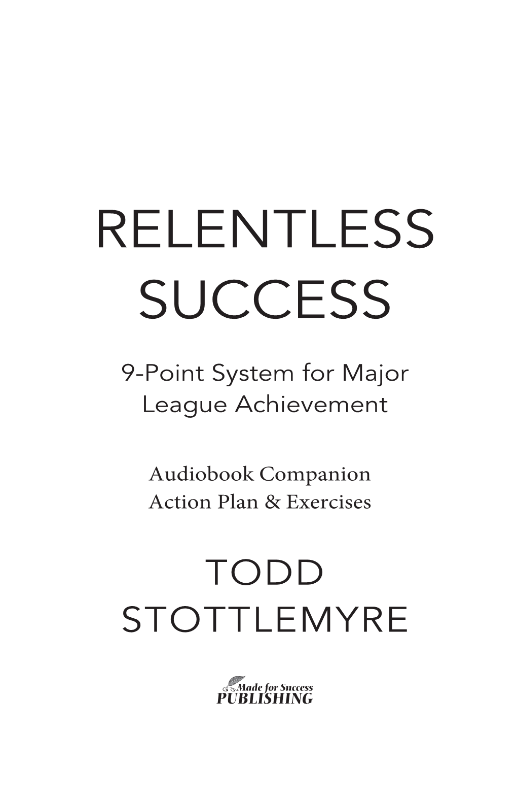 Relentless Success