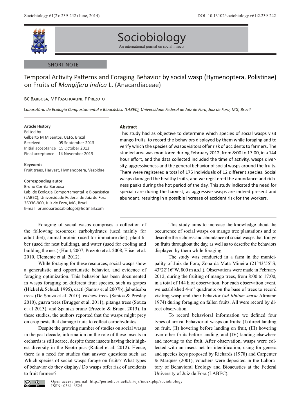 Sociobiology 61(2): 239-242 (June, 2014) DOI: 10.13102/Sociobiology.V61i2.239-242