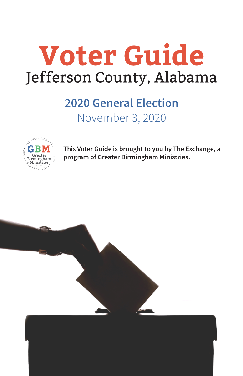 Voter Guide Jefferson County, Alabama 2020 General Election November 3, 2020 Dear Reader