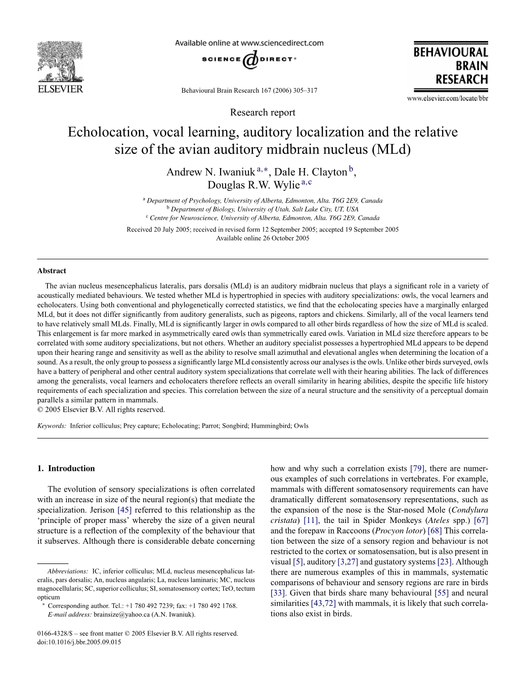 Echolocation, Vocal Learning, Auditory Localization and the Relative Size of the Avian Auditory Midbrain Nucleus (Mld) Andrew N