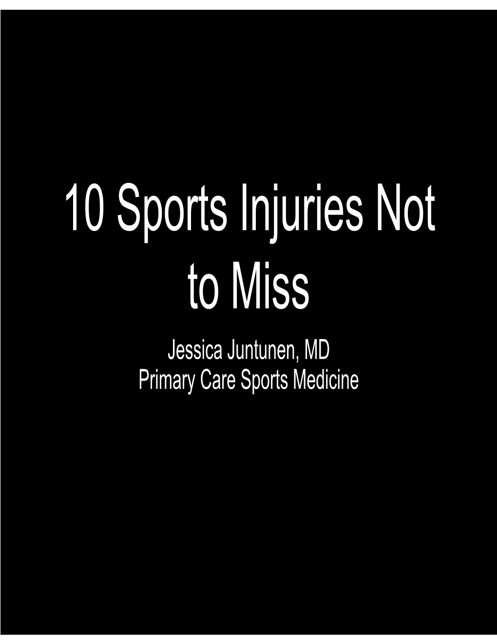 10 Sports Injuries Not to Miss