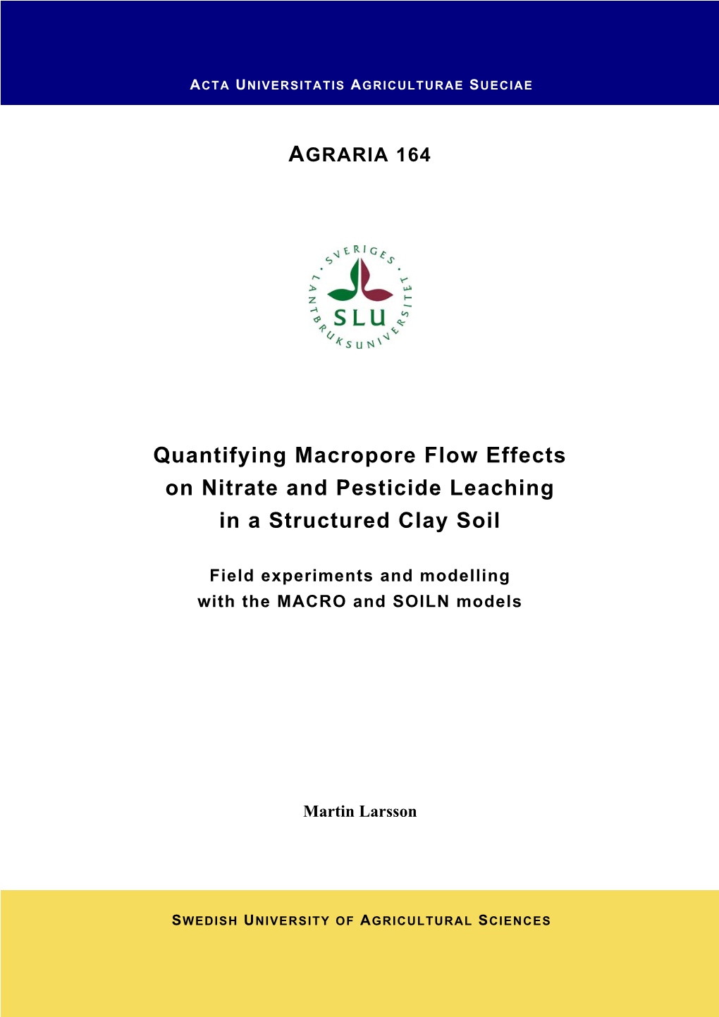 Quantifying Macropore Flow Effects on Nitrate and Pesticide Leaching in a Structured Clay Soil