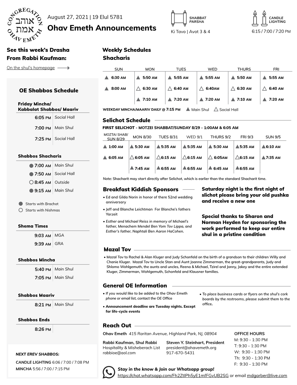 Ohav Emeth Announcements 6:15 / 7:00 / 7:20 PM H Ki Tavo | Avot 3 & 4 אמת H a T V E M E See This Week’S Drasha Weekly Schedules from Rabbi Kaufman: Shacharis