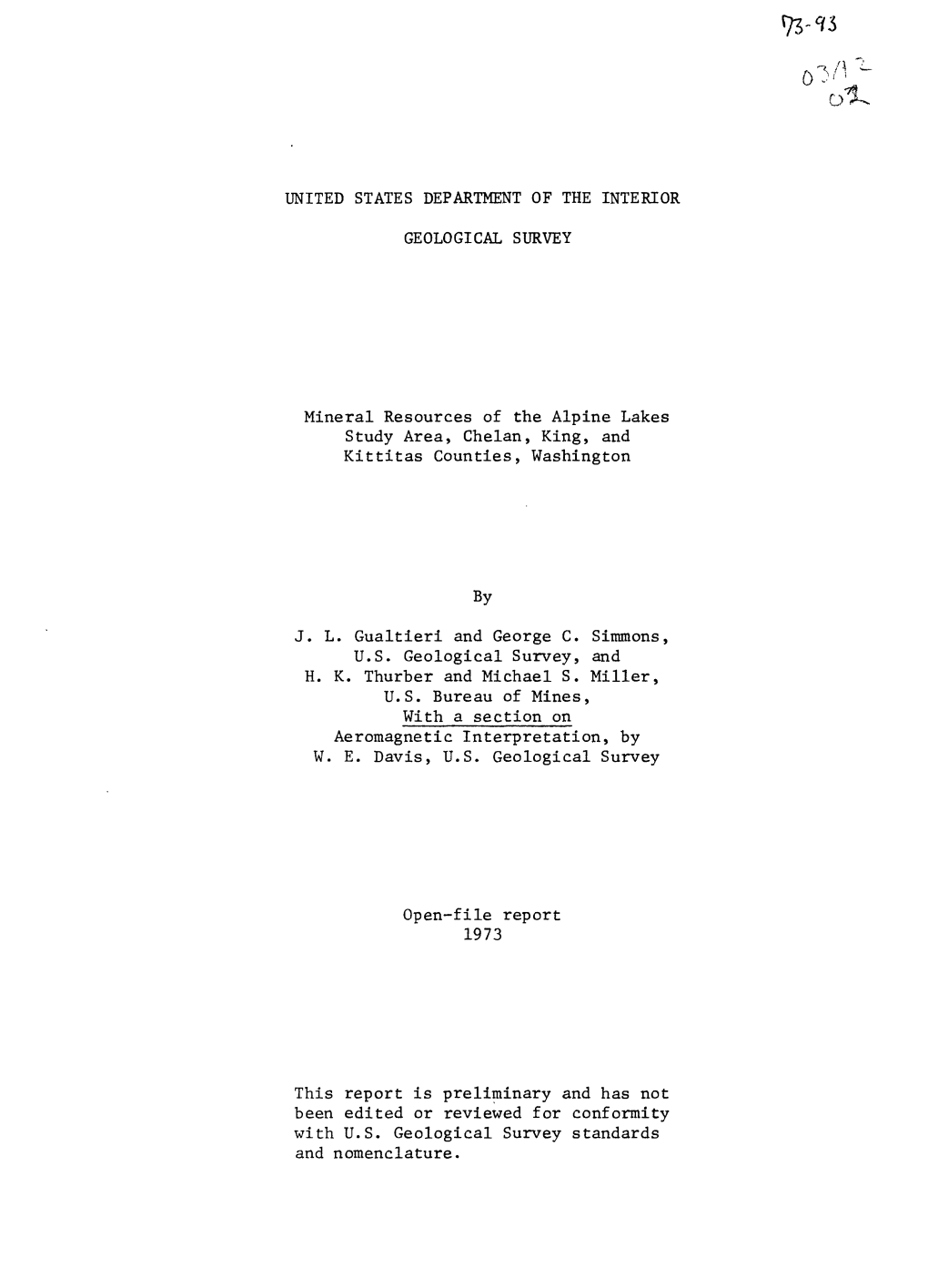 UNITED STATES DEPARTMENT of the INTERIOR GEOLOGICAL SURVEY Mineral Resources of the Alpine Lakes Study Area, Chelan, King, and K