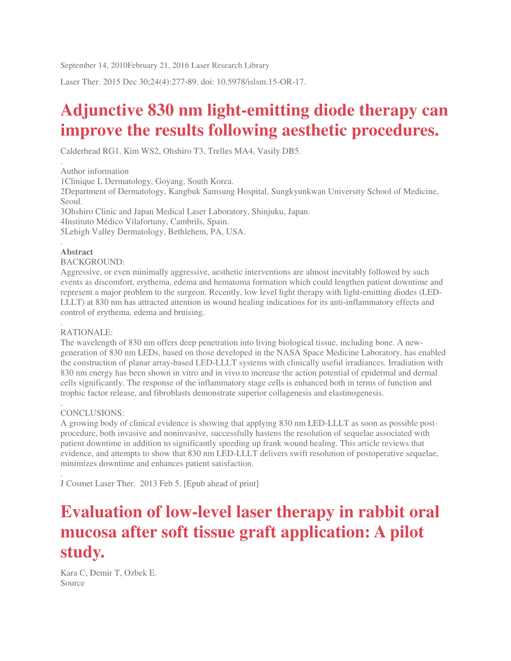 Adjunctive 830 Nm Light-Emitting Diode Therapy Can Improve the Results Following Aesthetic Procedures. Evaluation of Low-Level L