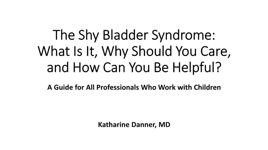 Shy Bladder Syndrome: What Is It, Why Should You Care, and How Can You Be Helpful?