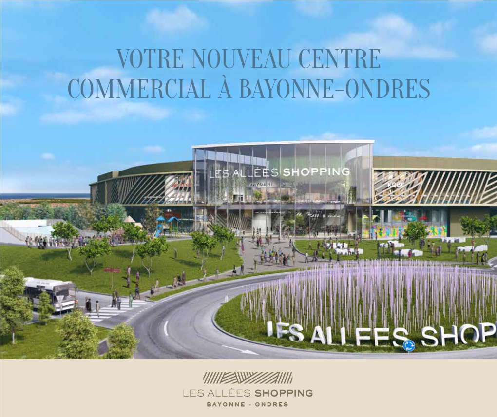 Votre Nouveau Centre Commercial À Bayonne-Ondres Le Shopping En Mode Plaisir