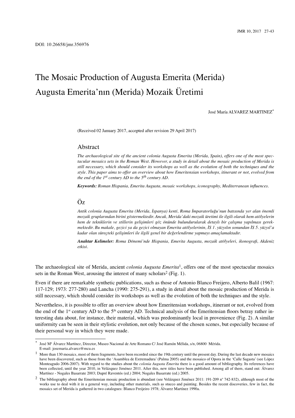 The Mosaic Production of Augusta Emerita (Merida) Augusta Emerita’Nın (Merida) Mozaik Üretimi